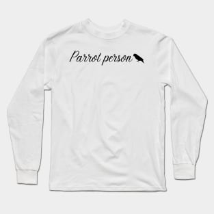 parrot person mom quote black Long Sleeve T-Shirt